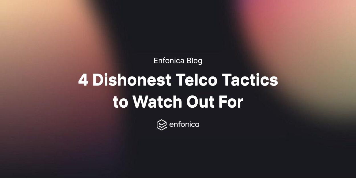 4 Dishonest Telco Tactics to Watch Out For